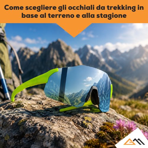 Come scegliere gli occhiali da trekking 