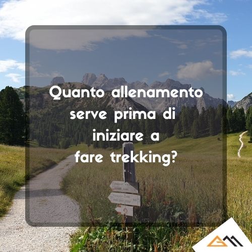 Quanto allenamento serve prima di iniziare a fare trekking?