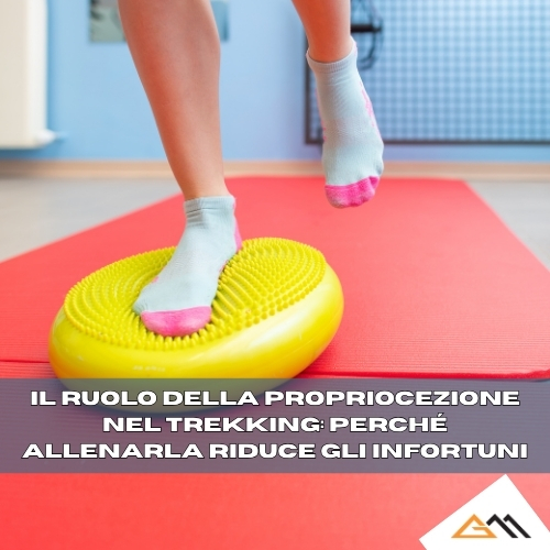 Il ruolo della propriocezione nel trekking: perché allenarla riduce gli infortuni