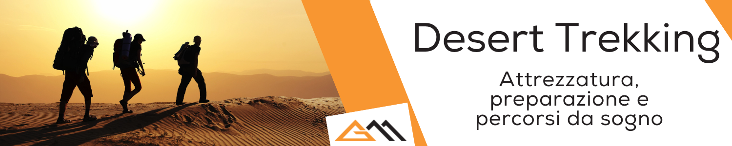 Guida completa al Desert Trekking: attrezzatura, preparazione e percorsi da sogno
