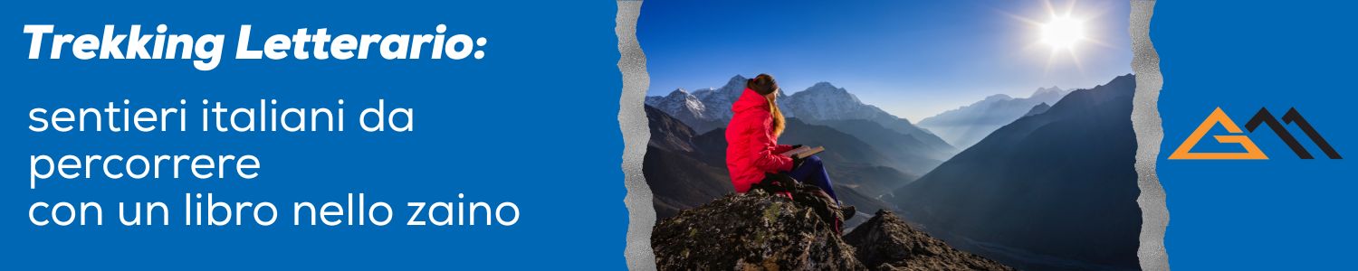 Trekking Letterario: sentieri italiani da percorrere con un libro nello zaino