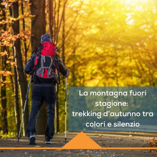 Consigli per il trekking in autunno